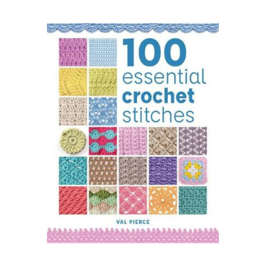 100 Essential Crochet Stitches