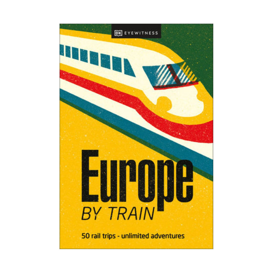 Europe By Train DK Eyewitness