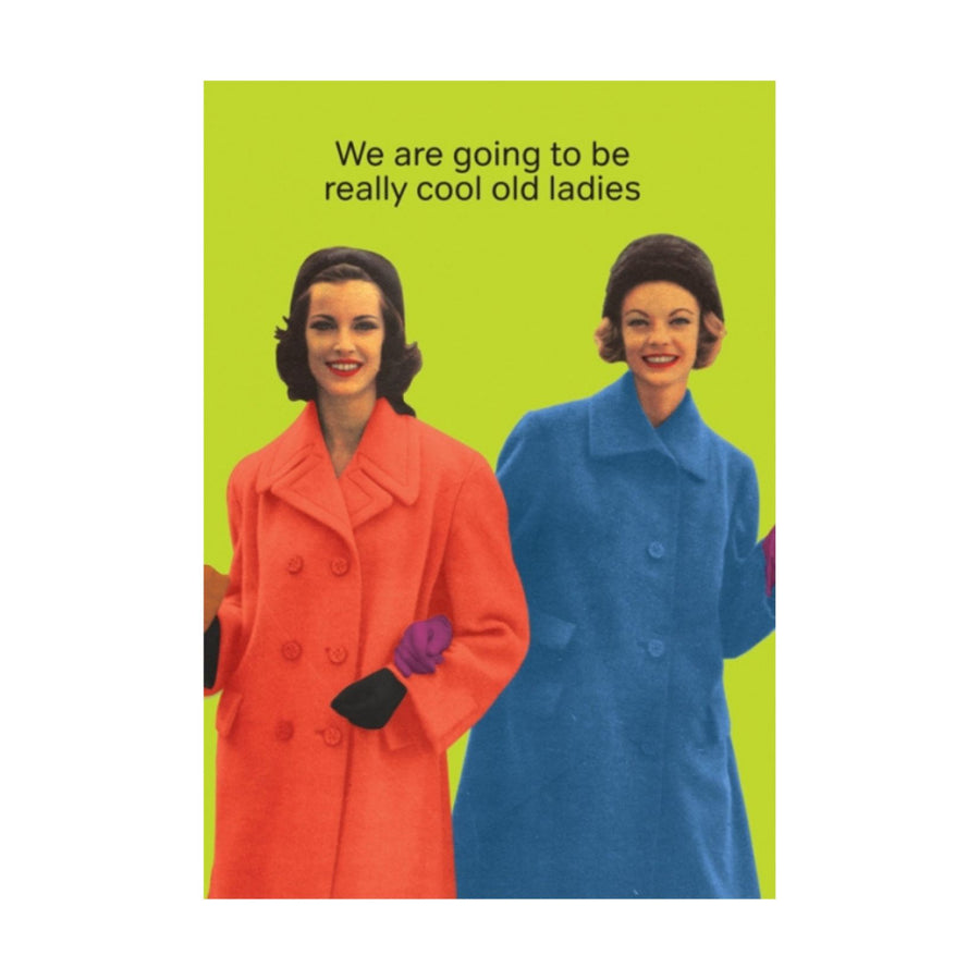 Cool Old Ladies Greeting Card