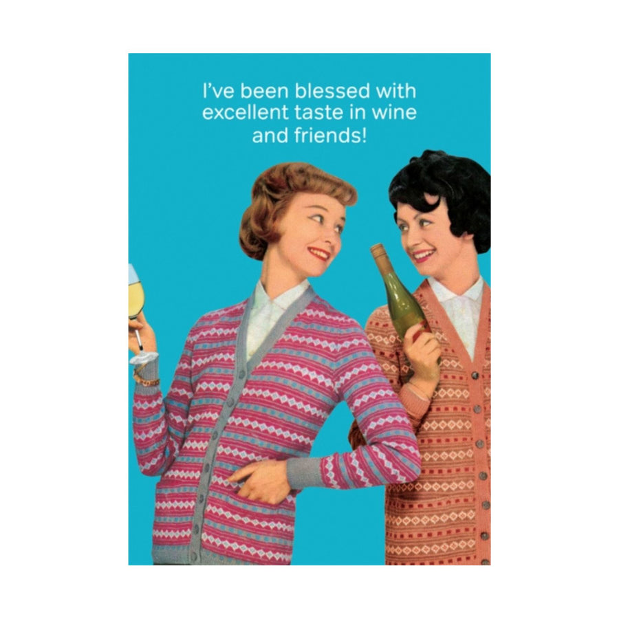 Excellent Taste in Friends Greeting Card