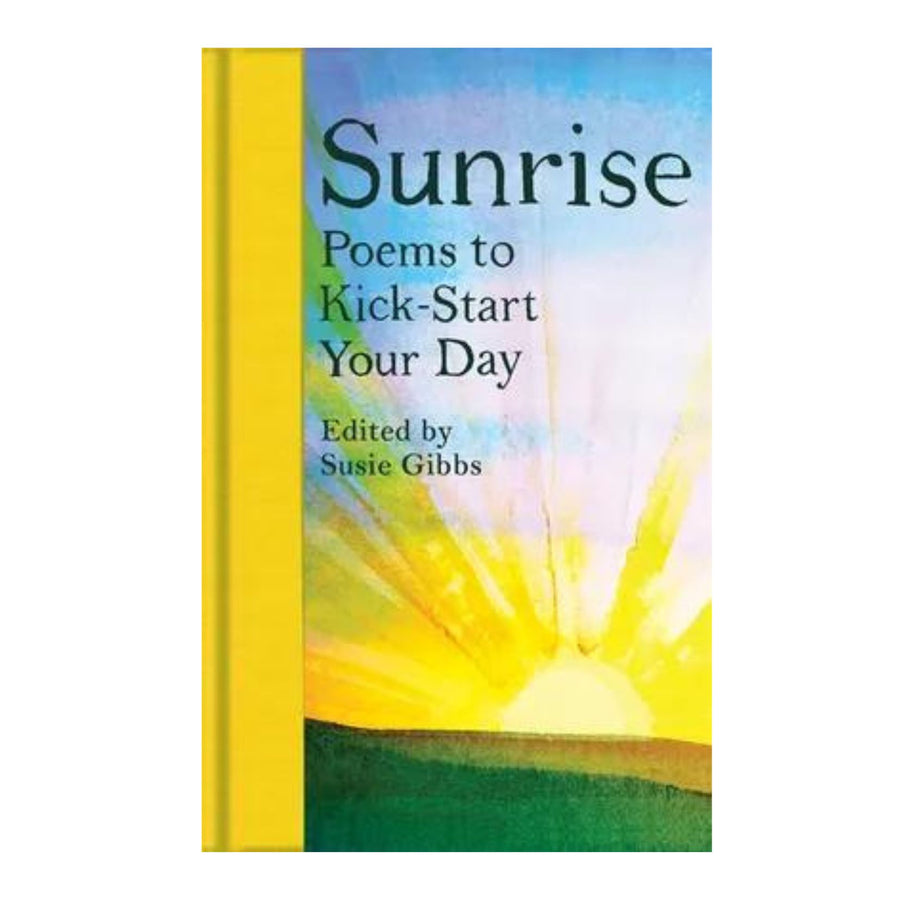 Sunrise, Poems to Kick-Start Your Day (MacMillan Classic)