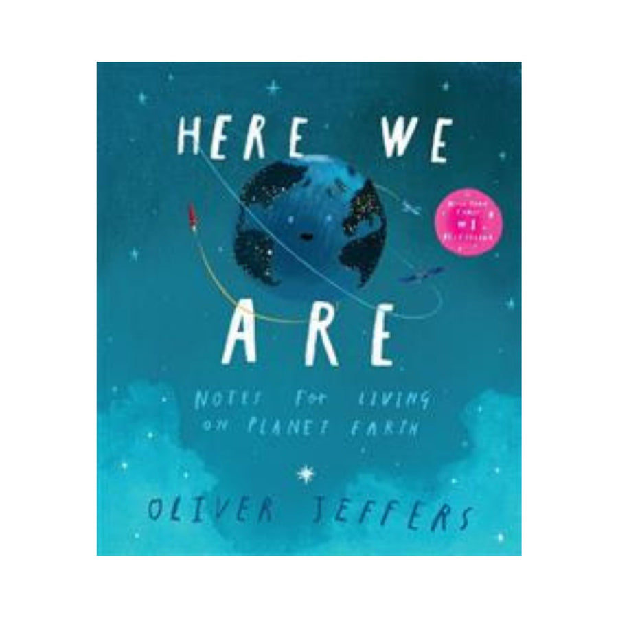 Here We Are - Notes For Living On Planet Earth