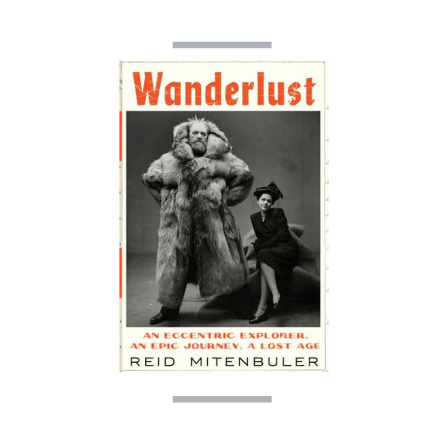 Wanderlust, An eccentric Explorer