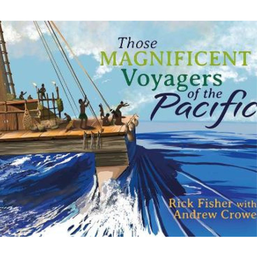 Those Magnificent Voyagers of the Pacific