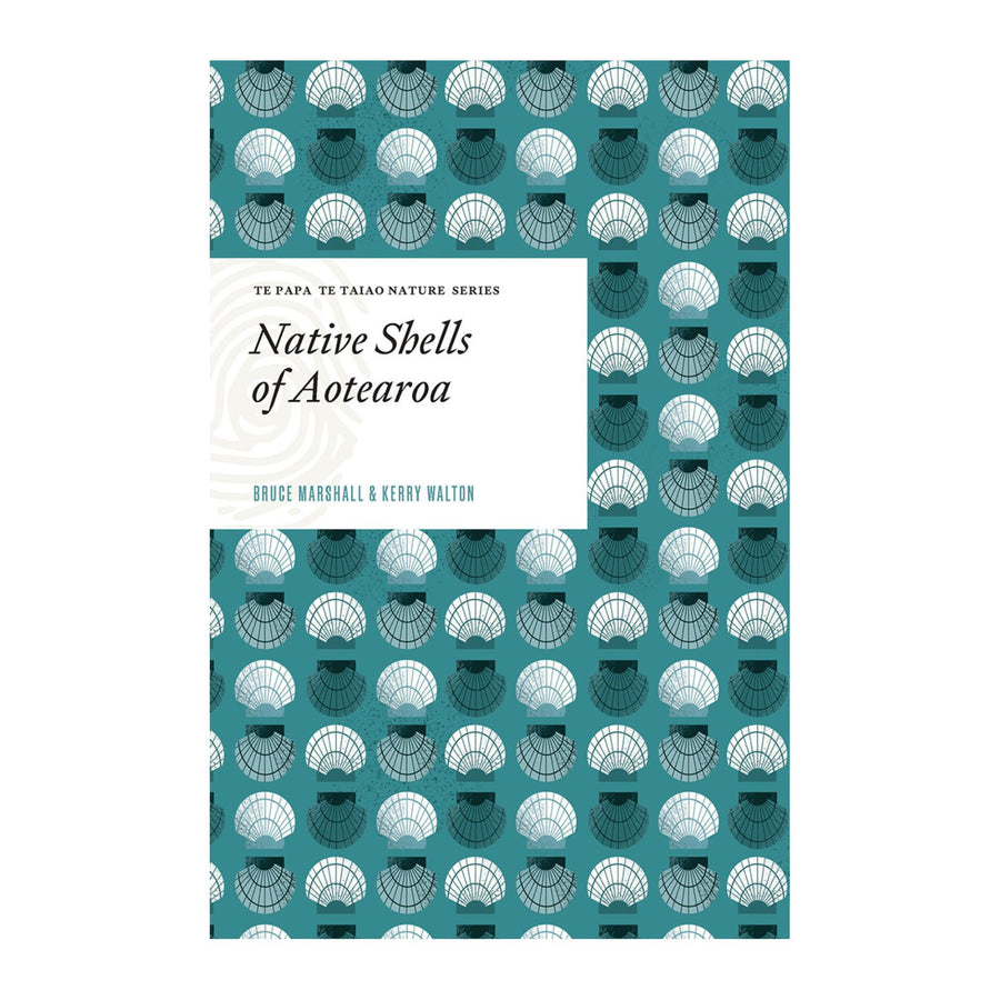 Native Shells of Aotearoa (Te Papa Te Taiao Nature Series)