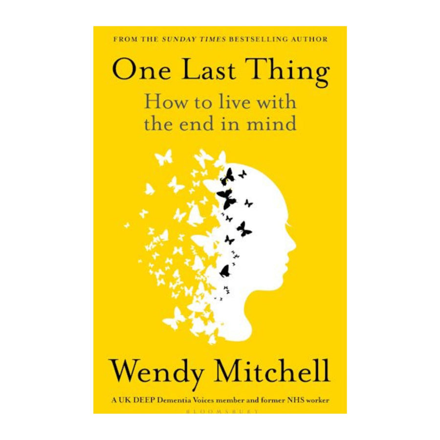 One Last Thing, How to live with the end in mind