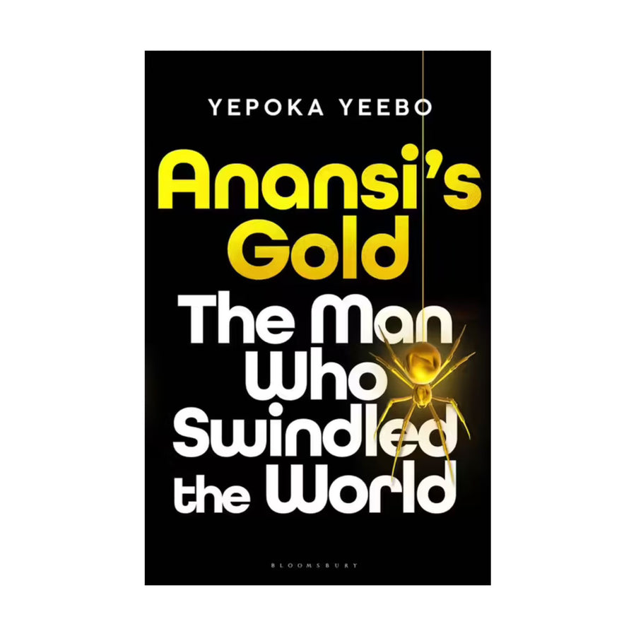 Anansi's Gold, The Man Who Swindled the World