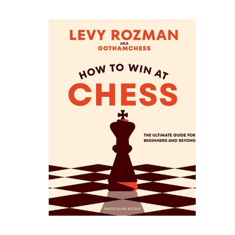 How To Win At Chess