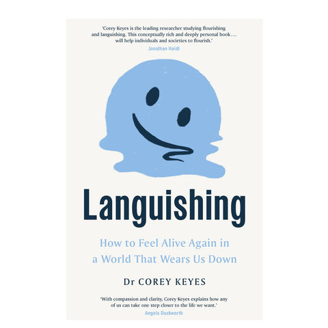 Languishing, How to feel alive again in a world that wears us down