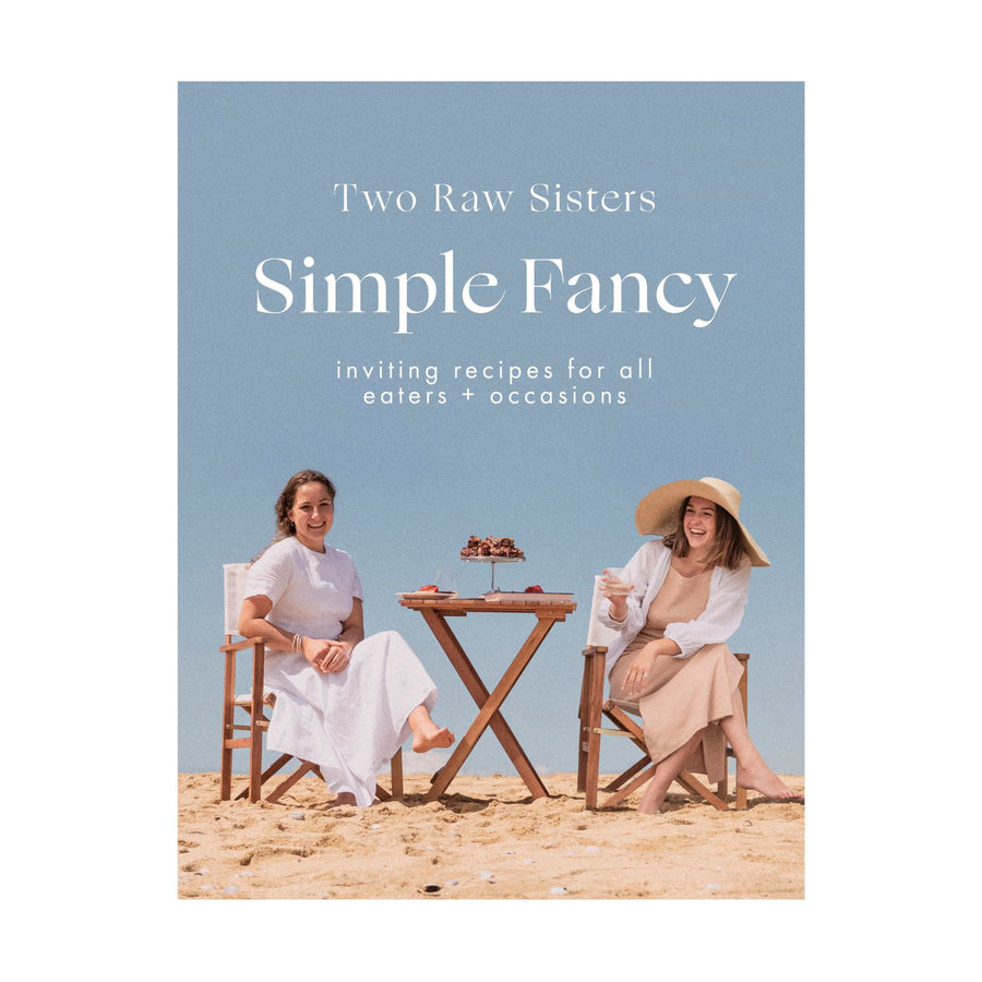 Simple Fancy, Two Raw Sisters