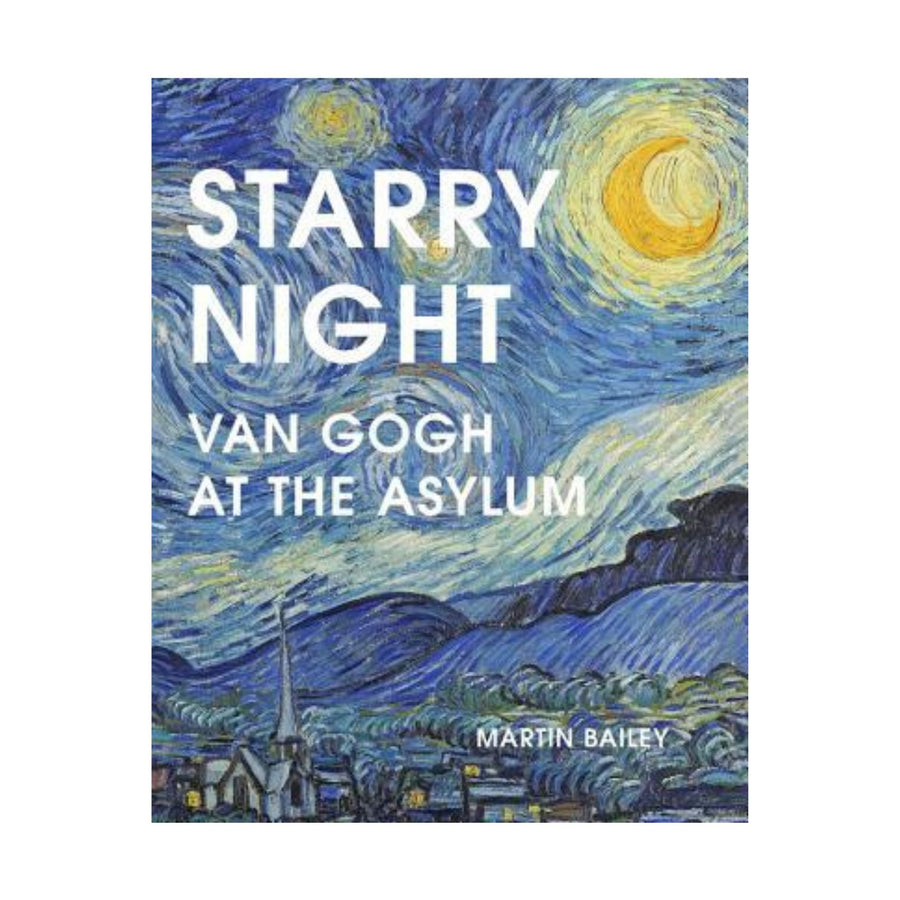 Starry Night - Van Gogh At The Asylum