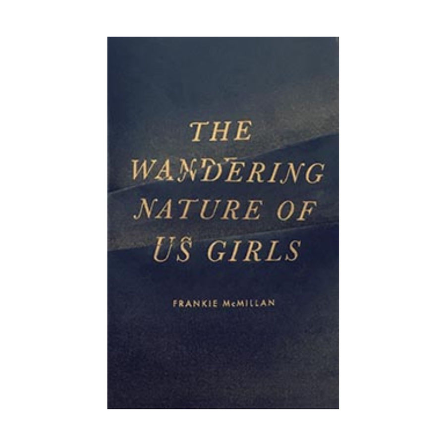 Wandering Nature Of Us Girls, The