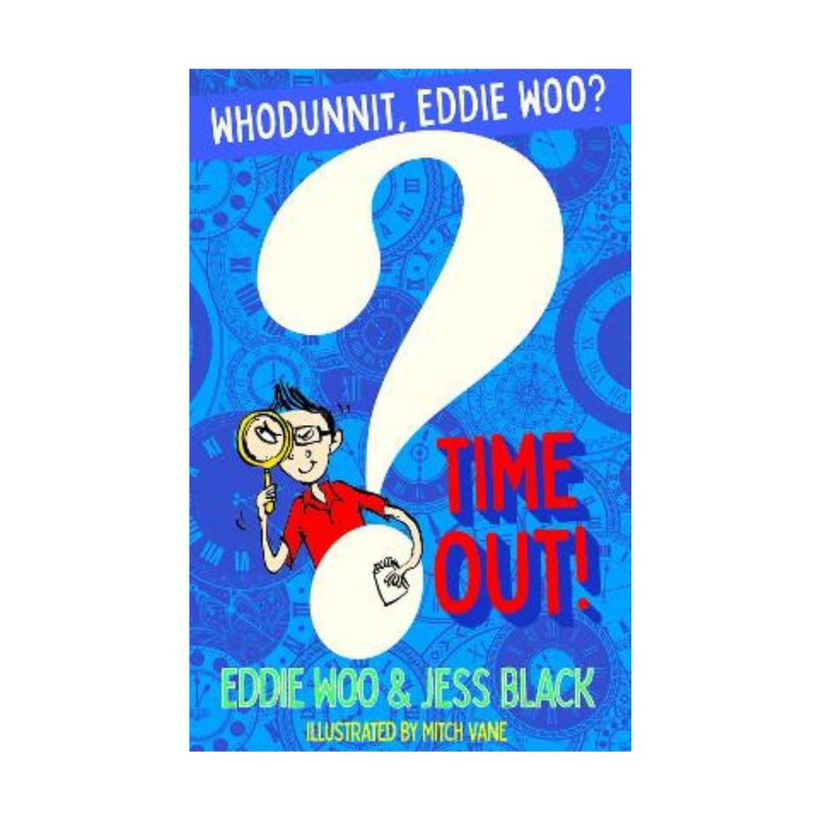 Whodunnit Eddie Woo? Time Out!
